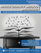 Middle Literacy Methods Anthology: Word Study, Vocabulary, and Comprehension