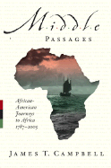 Middle Passages: African American Journeys to Africa, 1787-2005