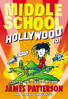Middle School: Hollywood 101 - Patterson, James