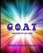 Middle School Planner: GOAT Greatest of All Time Middle School Memory Book