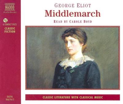 Middlemarch 6d - Eliot, George, and Boyd, Carole (Read by)