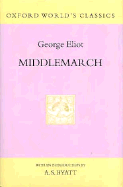 Middlemarch: A Study of Provincial Life - Eliot, George, and Byatt, A S (Introduction by)
