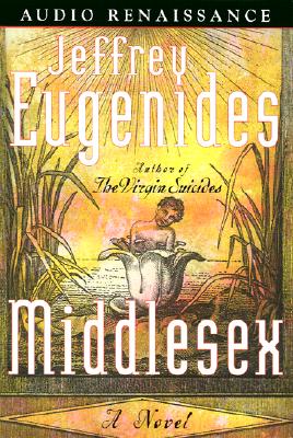 Middlesex - Eugenides, Jeffrey, and Tabori, Kristoffer (Read by)