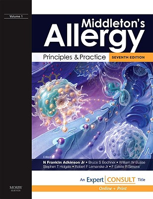 Middleton's Allergy: Principles and Practice: Expert Consult: Online and Print, 2-Volume Set - Adkinson Jr, N Franklin, MD, and Busse, William W, MD (Editor), and Bochner, Bruce S, MD (Editor)