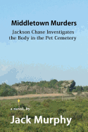 Middletown Murders: The Body in the Pet Cemetery