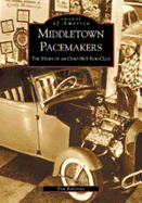 Middletown Pacemakers: The Story of an Ohio Hot Rod Club