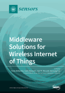 Middleware Solutions for Wireless Internet of Things