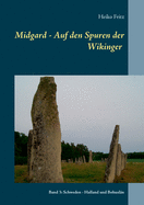 Midgard - Auf den Spuren der Wikinger: Band 3: Schweden - Halland und Bohusl?n