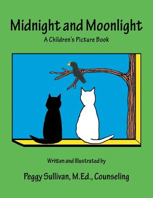 Midnight and Moonlight: A Children's Picture Book - Sullivan, Peggy