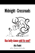 Midnight at the Crossroads: Has Belly Dance Sold Its Soul?