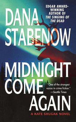 Midnight Come Again - Stabenow, Dana