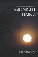 Midnight Haiku: A Year in Contemplation