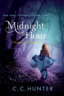 Midnight Hour: A Shadow Falls Novel - Hunter, C C