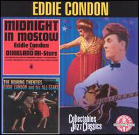 Midnight in Moscow/The Roaring Twenties - Eddie Condon