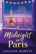 Midnight in Paris: Discover the BRAND NEW heartfelt read from the author of The Riviera House Swap, Gillian Harvey for 2025