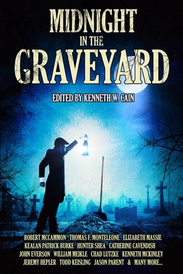 Midnight in the Graveyard - Monteleone, Thomas F, and Massie, Elizabeth, and Burke, Kealan Patrick