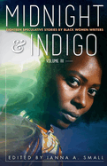 midnight & indigo: Eighteen Speculative Stories by Black Women Writers