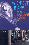 Midnight Riders: The Story of the Allman Brothers Band