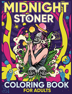 Midnight Stoner Coloring Book for Adults: Funny Psychedelic trippy Pot head, weed and marijuana stoned art for men and women: Discover all Geography Country flags on the map for Kids and Adults