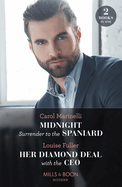 Midnight Surrender To The Spaniard / Her Diamond Deal With The Ceo: Mills & Boon Modern: Midnight Surrender to the Spaniard (Heirs to the Romero Empire) / Her Diamond Deal with the CEO