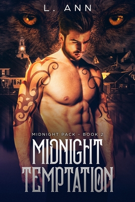Midnight Temptation: (Midnight Pack Wolf Shifter Romance - Book 2) - Ann, L