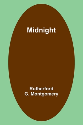 Midnight - Montgomery, Rutherford G