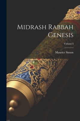 Midrash Rabbah Genesis; Volume I - Simon, Maurice