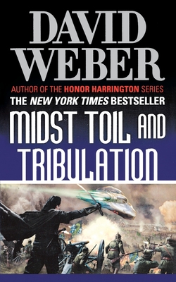 Midst Toil and Tribulation - Weber, David