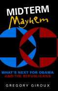 Midterm Mayhem: What's Next for Obama and the Republicans