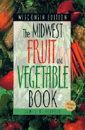 Midwest Fruit and Vegetable Book: Wisconsin