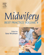 Midwifery: Best Practice, Volume 4: Volume 4