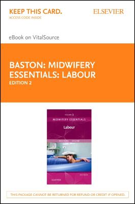 Midwifery Essentials: Labour - Elsevier eBook on Vitalsource (Retail Access Card): Volume 3 Volume 3 - Baston, Helen, and Hall, Jennifer, Edd, Msc, RN, Rm