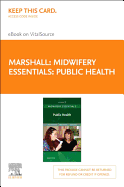 Midwifery Essentials: Public Health - Elsevier eBook on Vitalsource (Retail Access Card): Volume 7 Volume 7