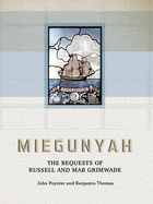 Miegunyah: The Bequests of Russell and Mab Grimwade
