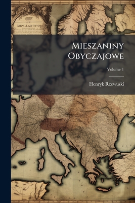 Mieszaniny Obyczajowe - Rzewuski, Henryk