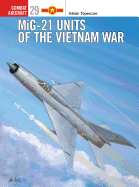 MIG-21 Units of the Vietnam War