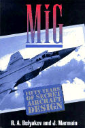 MIG: Fifty Years of Secret Aircraft Design