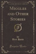 Miggles and Other Stories (Classic Reprint)