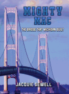 Mighty Mac: The Bridge That Michigan Built