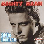 Mighty Mean - Eddie Cochran