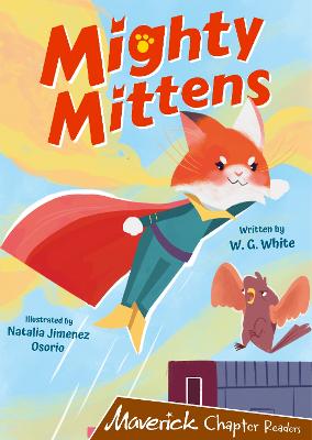 Mighty Mittens: (Brown Chapter Reader) - White, W.G.