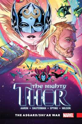 Mighty Thor Vol. 3: The Asgard/Shi'ar War - Aaron, Jason