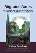 Migraine Auras: When the Visual World Fails