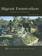 Migrant Farmworkers: Hoping for a Better Life