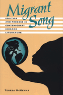 Migrant Song: Politics and Process in Contemporary Chicano Literature