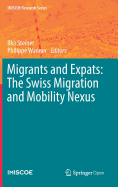 Migrants and Expats: The Swiss Migration and Mobility Nexus