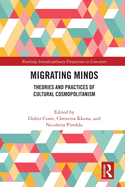 Migrating Minds: Theories and Practices of Cultural Cosmopolitanism