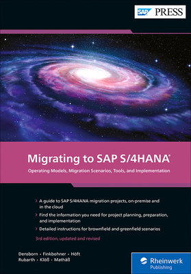 Migrating to SAP S/4hana: Operating Models, Migration Scenarios, Tools, and Implementation - Densborn, Frank, and Finkbohner, Frank, and Hft, Martina