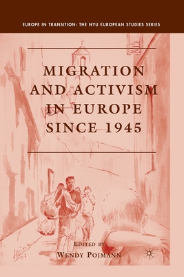 Migration and Activism in Europe Si - Pojmann, W (Editor)