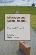 Migration and Mental Health: Past and Present